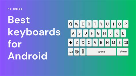 Best Keyboards For Android Options For Typing Grammar Usability Best Keyboards For Android Options For Typing Grammar Usability