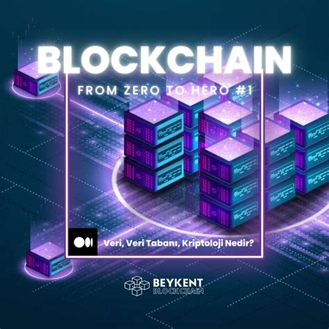Blockchain From Zero To Hero 1 Veri Veri Taban Kriptoloji Nedir Blockchain From Zero To Hero 1 Veri Veri Taban Kriptoloji Nedir