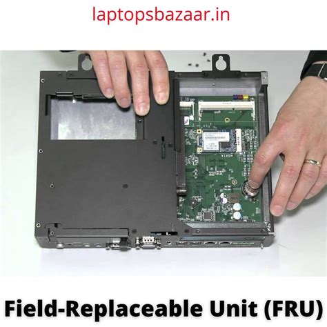 Field Replaceable Unit Benefits Field Replaceable Unit Benefits