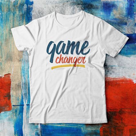 Game Changer T Shirt T Shirt T Shirts With Sayings Shirts Game Changer T Shirt T Shirt T Shirts With Sayings Shirts