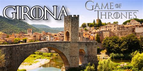 5 GOT Locations Girona