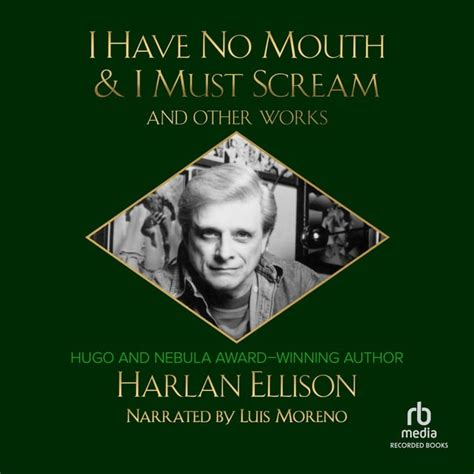 I Have No Mouth I Must Scream And Other Works By Harlan Ellison On Apple Books I Have No Mouth I Must Scream And Other Works By Harlan Ellison On Apple Books