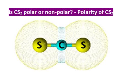 Is Cs2 Polar Or Nonpolar Polarity Of Carbon Disulfide Is Cs2 Polar Or Nonpolar Polarity Of Carbon Disulfide