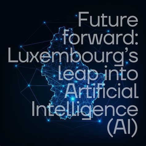 Luxembourg Artificial Intelligence Trends