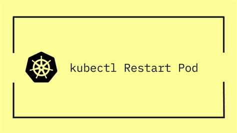 5 Ways Restart Pod Kubernetes 5 Ways Restart Pod Kubernetes