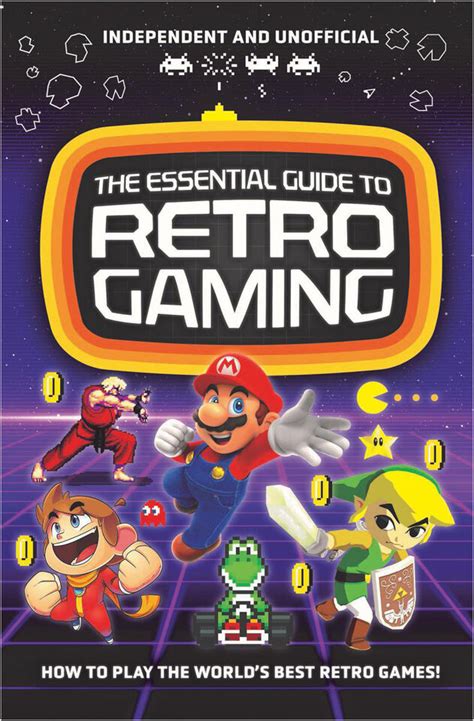 The Essential Guide To Retro Gaming Les Indispensables Du Prof The Essential Guide To Retro Gaming Les Indispensables Du Prof
