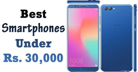 Top 10 Best Android Phones Under 30000 Rs In 2019 Top 10 Best Android Phones Under 30000 Rs In 2019