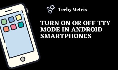 What Is Tty Mode On Android And How To Enable Or Disable It What Is Tty Mode On Android And How To Enable Or Disable It